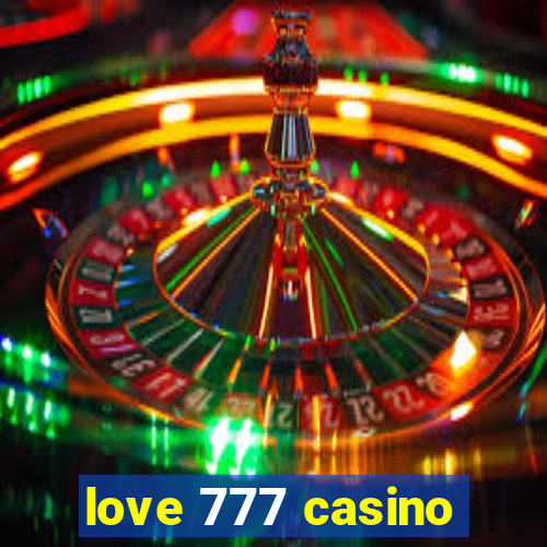 love 777 casino